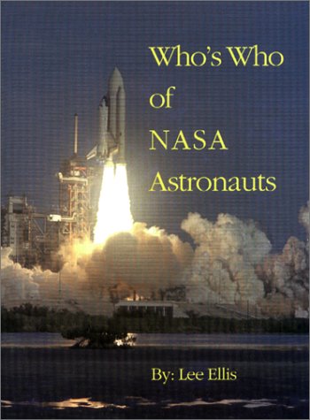 Stock image for Who's Who of NASA Astronauts for sale by Better World Books