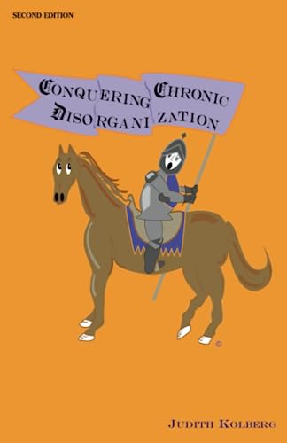 

Conquering Chronic Disorganization