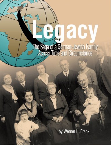 Beispielbild fr Legacy: The Saga of a Jewish German Family Across Time and Circumstance Frank, Werner L. zum Verkauf von online-buch-de