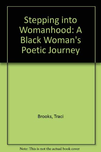 Stock image for Stepping into Womanhood: A Black Woman's Poetic Journey for sale by HPB-Diamond