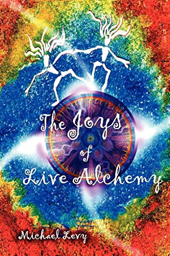 Beispielbild fr The Joys of Live Alchemy zum Verkauf von Greener Books