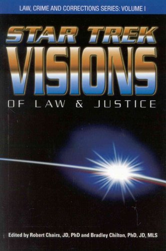 Stock image for Star Trek Visions of Law and Justice (Law, Crime and Corrections) for sale by Half Price Books Inc.