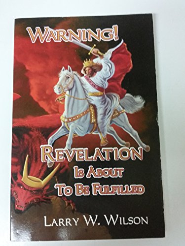 Stock image for Warning! Revelation Is About to Be Fulfilled for sale by Gulf Coast Books