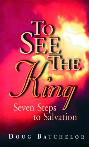 Beispielbild fr To See the King: Seven Steps to Salvation zum Verkauf von Better World Books