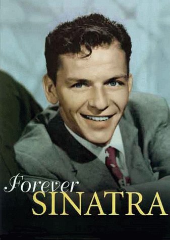 Stock image for Forever Sinatra : A Celebration in Words and Images for sale by Better World Books: West