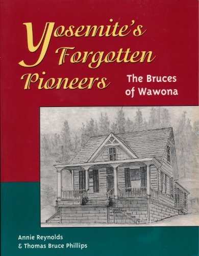 9780966815009: Yosemite's forgotten pioneers [Paperback] by Annie Reynolds