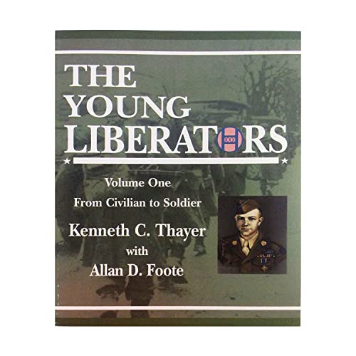 Stock image for The Young Liberators Volume One From Civilian to Soldier for sale by SecondSale