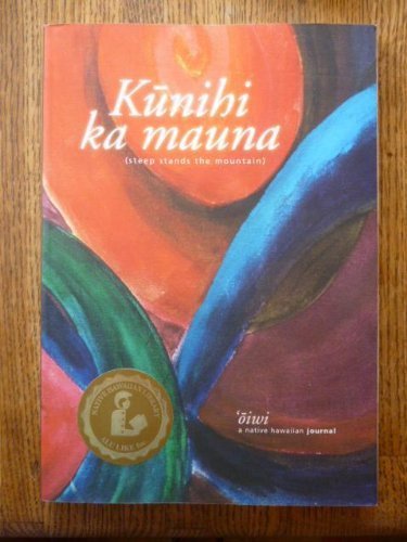 9780966822021: Oiwi: A Native Hawaiian Journal 2 / Kunihi Ka Mauna (Steep Stands the Mountain) by D. Mahealani (Ed) Dudoit (2002-08-02)