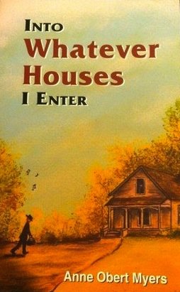 Stock image for Into Whatever Houses I Enter for sale by Michael Patrick McCarty, Bookseller