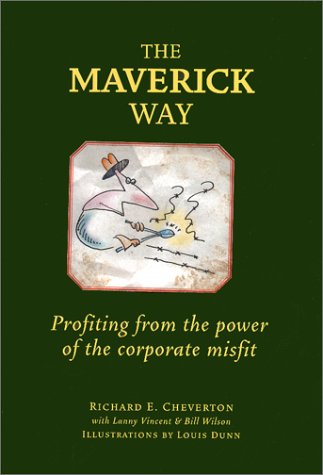 Beispielbild fr The Maverick Way: Profiting from the Power of the Corporate Misfit zum Verkauf von SecondSale