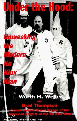 Stock image for Under The Hood: Unmasking the Modern Ku Klux Klan for sale by Hook's Book Nook