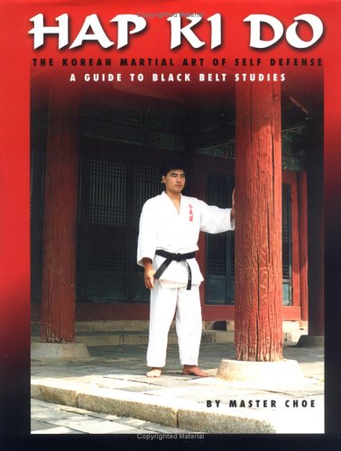 9780966825442: Hap Ki Do: The Korean Martial Art of Self Defense : A Guide to Black Belt Studies