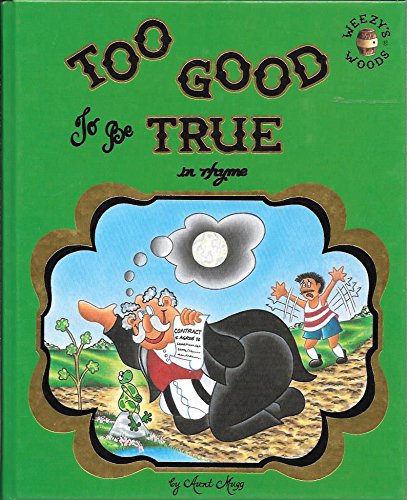 Beispielbild fr Too Good To Be True - in rhyme zum Verkauf von Irish Booksellers