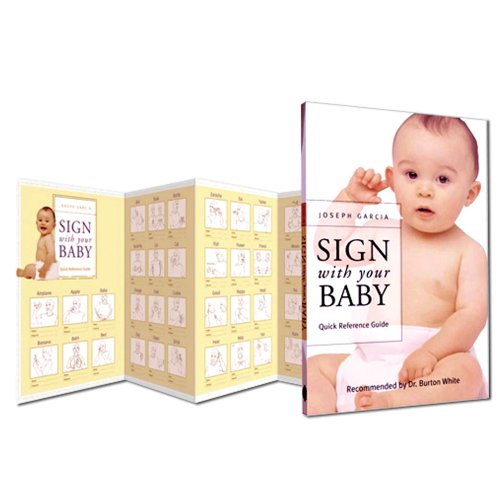 Imagen de archivo de Sign with Your Baby - ASL Baby Sign Language Quick Reference Guide : Quick Reference Guide a la venta por Better World Books