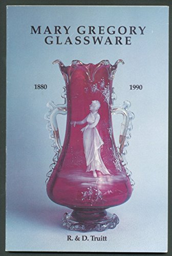 Stock image for Mary Gregory Glassware: 1880-1990 for sale by thebookforest.com