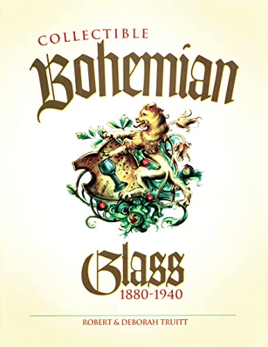 9780966837612: Collectible Bohemian Glass, 1880-1940