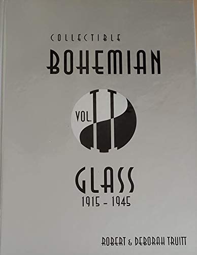 Collectible Bohemian Glass Volume II, 1915-1945