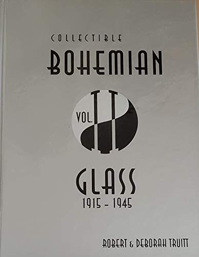 9780966837629: Collectible Bohemian Glass, 1915-1945