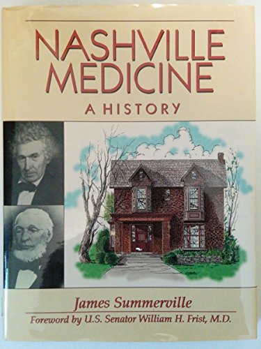 Beispielbild fr Nashville Medicine: A History zum Verkauf von Adkins Books