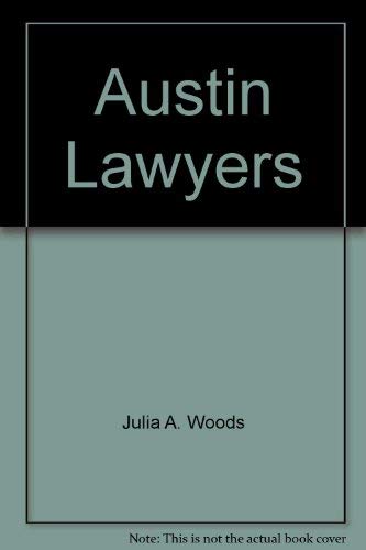 Imagen de archivo de Austin Lawyers: A Legacy of Leadership and Service a la venta por Half Price Books Inc.