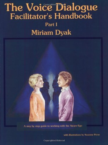 9780966839005: The Voice Dialogue Facilitator's Handbook: A Step by Step Guide to Working With the Aware Ego