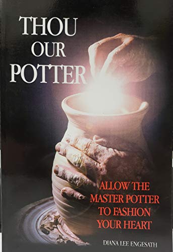 Beispielbild fr Thou Our Potter zum Verkauf von Bookmonger.Ltd
