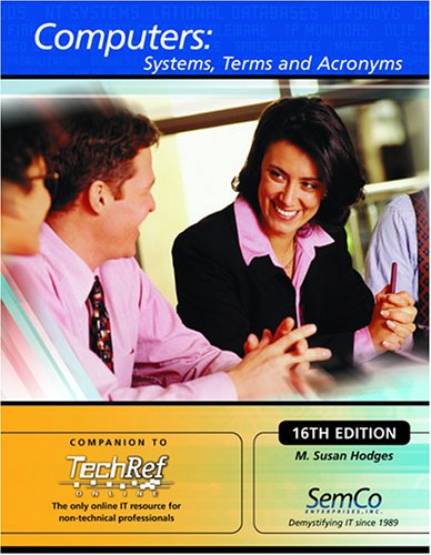 Beispielbild fr Computers: Systems, Terms and Acronyms, 16th Edition zum Verkauf von Wonder Book
