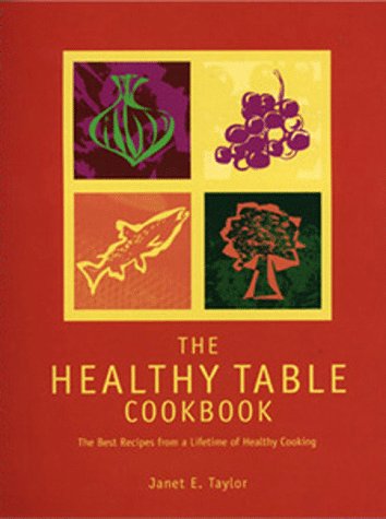 Stock image for The Healthy Table Cookbook for sale by Bookmans