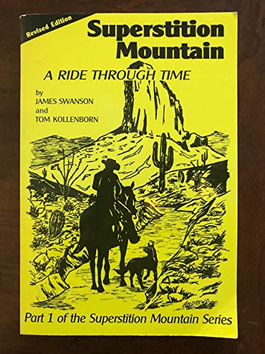 Imagen de archivo de Superstition Mountain: A Ride Through Time (The Superstition Mountain Series, Part 1) a la venta por KuleliBooks
