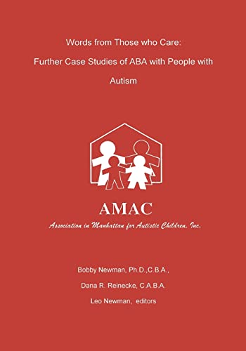 9780966852820: Words from Those who Care: Further case Studies of ABA with People with Autism