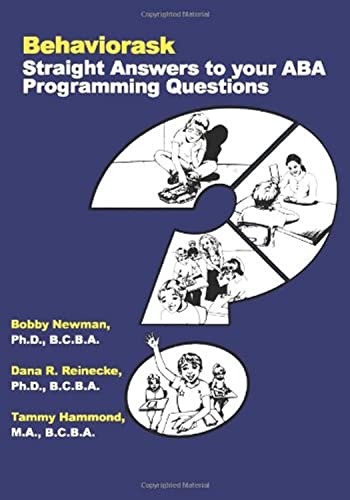 Stock image for Behaviorask: Straight Answers to Your ABA Programming Questions for sale by Giant Giant