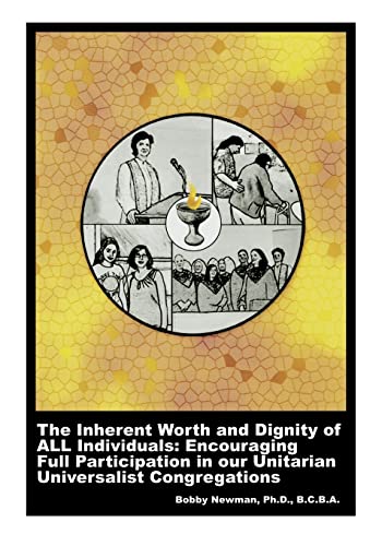 Stock image for The Inherent Worth and Dignity of ALL Individuals: Encouraging Full Participation in our Unitarian Universalist Congregations for sale by More Than Words