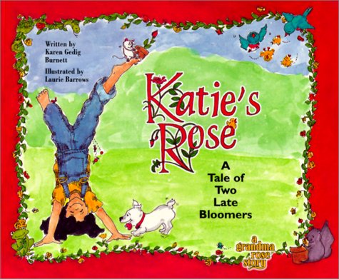 Beispielbild fr Katie's Rose : A Tale of Two Late Bloomers zum Verkauf von Better World Books: West