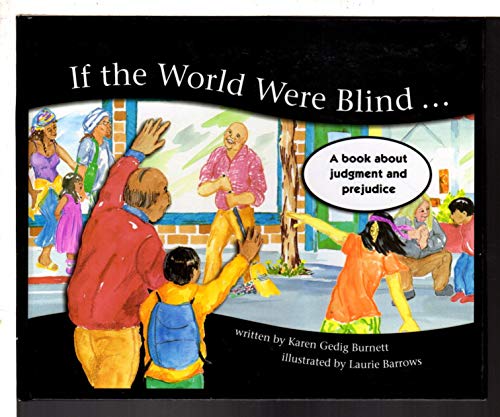 Imagen de archivo de If the World Were Blind.: A Book About Judgement and Prejudice a la venta por SecondSale