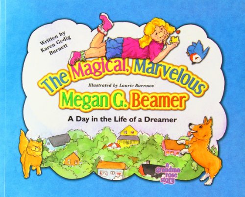 Imagen de archivo de "The Magical, Marvelous Megan G. Beamer: A Day in the Life of a Dreame a la venta por Hawking Books