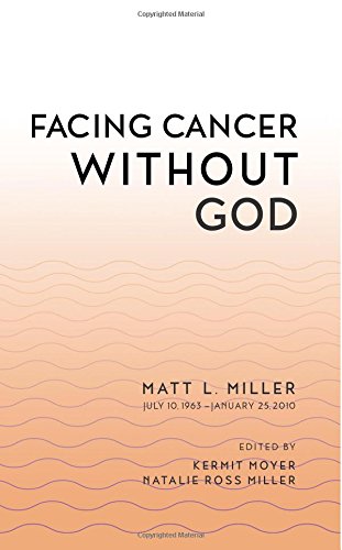 Beispielbild fr Facing Cancer Without God zum Verkauf von BooksRun