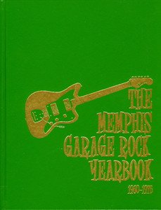 The Memphis garage rock yearbook, 1960-1975 (9780966857528) by Hall, Ron