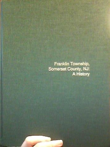 Stock image for Franklin Township, Somerset County, NJ: a history for sale by Black Dog Books