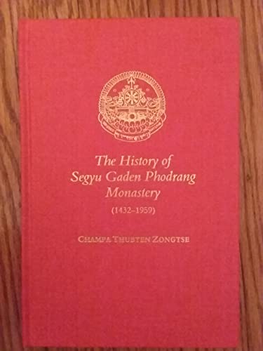 History of Segyu Goden Phodrang Monastery (1432-1959): A Wonderful & Meaningful Religious History...