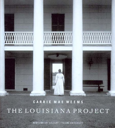 Carrie Mae Weems: The Louisiana Project (9780966859553) by Cahan, Susan