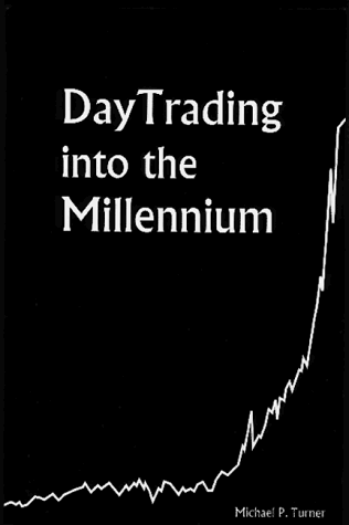 Stock image for DayTrading into the Millennium for sale by Wonder Book