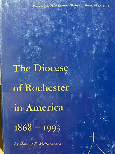 9780966861006: Title: The Diocese of Rochester in America 18681993