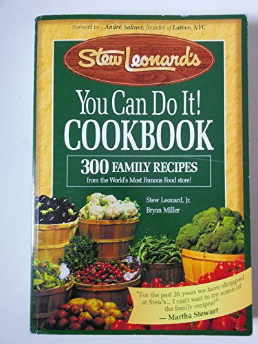 Stock image for Stew Leonard's You Can Do It Cookbook for sale by BooksRun