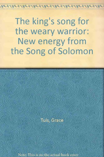 Beispielbild fr The king's song for the weary warrior: New energy from the Song of Solomon zum Verkauf von Books From California