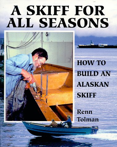 9780966871104: A Skiff for All Seasons: How to Build an Alaskan Skiff