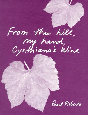 Beispielbild fr From This Hill, My Hand, Cynthiana's Wine zum Verkauf von Better World Books