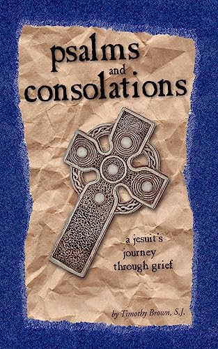 9780966871678: Psalms and Consolations: a Jesuit's Journey through Grief