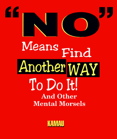 9780966878639: "No" Means Find Another Way to Do It!: And Other Mental Morsels