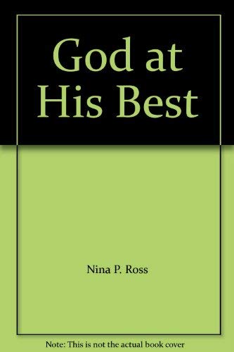 9780966879636: God at His Best