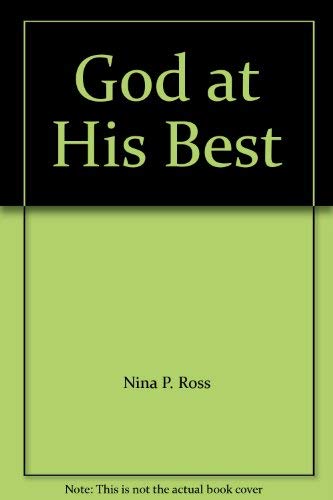 9780966879636: Title: God at His Best